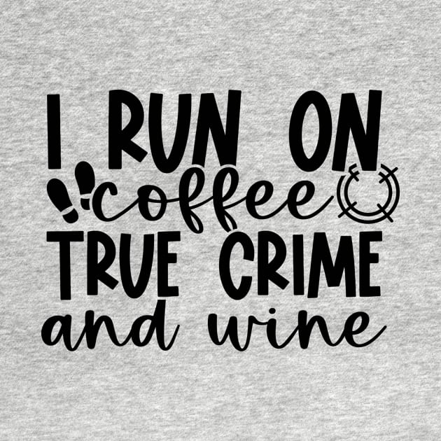 Coffee True Crime and Wine by 10 Minute Murder